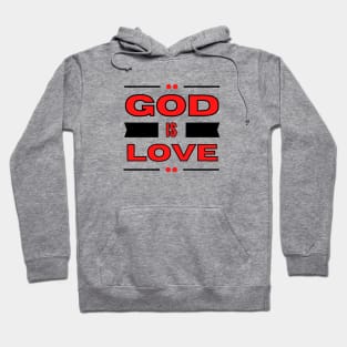 God Is Love | Christian Typography Hoodie